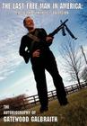 The Last Free Man in America: Meets the Synthetic Subversion By Gatewood Galbraith Cover Image
