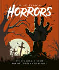 The Little Book of Horrors: A Celebration of the Spookiest Night of the Year (Little Book Of...) Cover Image