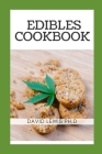 Edibles Cookbook: Cannabis-Infused Candy & Desserts: Recipes By David Lewis Ph. D. Cover Image