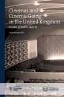 Cinemas and Cinema-Going in the United Kingdom: Decades of Decline, 1945–1965 (New Historical Perspectives) By Sam Manning Cover Image