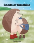 Seeds of Sunshine By Ellen Kolman Cover Image