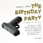 The Birthday Party: A Memoir of Survival By Stanley N. Alpert, Richard Powers (Read by) Cover Image
