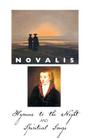 Hymns to the Night and Spiritual Songs By Novalis, Carol Appleby (Editor), George MacDonald (Translator) Cover Image