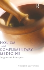 Holism and Complementary Medicine: Origins and principles Cover Image