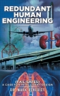 Redundant Human Engineering: (Fail-safes) A Case for Intelligent Design By Mark Benedict Cover Image