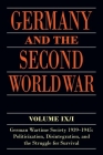 Germany and the Second World War: Volume IX/I: German Wartime Society 1939-1945: Politicization, Disintegration, and the Struggle for Survival By Ralf Blank, Jorg Echternkamp, Karola Fings Cover Image