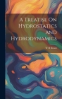 A Treatise On Hydrostatics and Hydrodynamics By W. H. Besant Cover Image