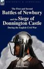 The First and Second Battles of Newbury and the Siege of Donnington Castle During the English Civil War By Walter Money Cover Image