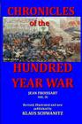 Hundred Year War: Chronicles of the hundred year war By Klaus Schwanitz Cover Image