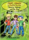 Fast Track to Reading Success - Smarty, Dummy, and the Bad: Fast Track Cover Image
