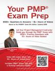 Your PMP(R) Exam Prep: 1000+ Q&A's - 15+ Hours of Videos By Juan C. Martinez Cover Image
