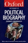 A Dictionary of Political Biography: Who's Who in Twentieth-Century World Politics (Oxford Quick Reference) Cover Image