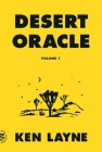 Desert Oracle: Volume 1: Strange True Tales from the American Southwest By Ken Layne Cover Image