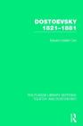 Dostoevsky 1821-1881 (Routledge Library Editions: Tolstoy and Dostoevsky) By E. H. Carr Cover Image