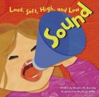 Sound: Loud, Soft, High, and Low (Amazing Science (Picture Window)) Cover Image