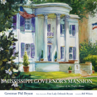 The Mississippi Governor's Mansion: Memories of the People's Home Cover Image