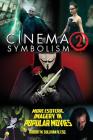 Cinema Symbolism 2: More Esoteric Imagery in Popular Movies By IV Sullivan, Robert W. Cover Image