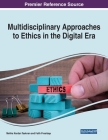Multidisciplinary Approaches to Ethics in the Digital Era By Meliha Nurdan Taskiran (Editor), Fatih Pinarbaşi (Editor) Cover Image