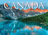Canada: From the Great Lakes to the Arctic Circle By Norah Myers Cover Image