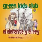 El Elefante y el Rey By Sylvia M. Medina, Carol Vasquez Castro (Translator), Joy Eagle (Illustrator) Cover Image