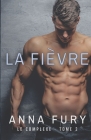 La Fièvre: Le Complexe By Anna Fury Cover Image
