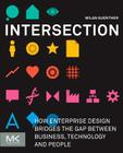 Intersection: How Enterprise Design Bridges the Gap Between Business, Technology, and People Cover Image