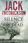 Silence the Dead By Jack Fredrickson Cover Image