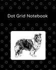 Dot Grid Notebook: Shetland Sheepdog; 100 Sheets/200 Pages; 8 X 10 By Atkins Avenue Books Cover Image