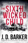 The Sixth Wicked Child By J. D. Barker Cover Image