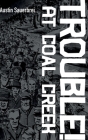 Trouble! at Coal Creek By Austin Sauerbrei Cover Image