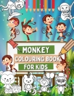 Monkey Colouring Book For Kids: Cute and Funny Colouring Pages For Toddlers with Monkeys, Jungle Animal Book For Children By Oscar Barrs Cover Image