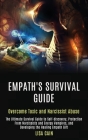 Empath's Survival Guide: The Ultimate Survival Guide to Self-discovery, Protection From Narcissists and Energy Vampires, and Developing the Hea Cover Image