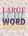 Large Font Wordsearch: Jumbo Word Search For Seniors - Word Search Books For Grandma - Word Search Jumbo Print For Adults - Family Wordsearch By Love Love Word Search Cover Image