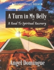 A Turn In My Belly: A Road To Spiritual Recovery Cover Image