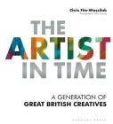 The Artist in Time: A Generation of Great British Creatives Cover Image