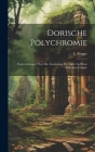 Dorische Polychromie: Untersuchungen Über die Anwendung der Farbe auf dem Dorichen Tempel. Cover Image