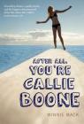 After All, You're Callie Boone By Winnie Mack Cover Image