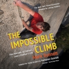 The Impossible Climb (Young Readers Adaptation) Lib/E: Alex Honnold, El Capitan, and a Climber's Life Cover Image