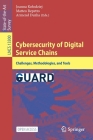 Cybersecurity of Digital Service Chains: Challenges, Methodologies, and Tools (Lecture Notes in Computer Science #1330) Cover Image