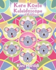 Kara Koala and Her Kaleidoscope of Feelings By Kara Marziali Cover Image