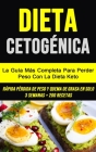 Dieta Cetogénica: La Guía Más Completa Para Perder Peso Con La Dieta Keto (Rápida Pérdida De Peso Y Quema De Grasa en Solo 3 Semanas + 2 By Alvin Holt Cover Image