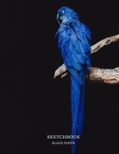 Sketchbook Black Paper: Black Paper Premium Blue Parrot/Bird Cover Sketchbook, for doodling, sketching, typography, drawing, 8.5x11 Extra Larg By Pretty Awesome Sketchbooks Cover Image