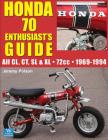 Honda 70 Enthusiast's Guide: All CL, CT, SL, & XL 72cc models 1969-1994 (Guide Books #3) By Jeremy Polson Cover Image