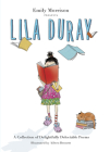 Lila Duray: A Collection of Delightfully Delectable Poems By Emily Morrison, Aileen Bennett (Illustrator) Cover Image