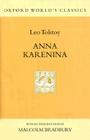 Anna Karenina (Oxford World's Classics Hardcovers) By Leo Tolstoy, Louise And Aylmer Maude (Translator), Malcolm Bradbury (Introduction by) Cover Image