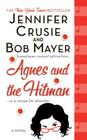Agnes and the Hitman: A Novel By Jennifer Crusie, Bob Mayer Cover Image