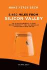 5,460 Miles from Silicon Valley: The In-depth Case Study of What Became Microsoft's First Billion Dollar Acquisition Outside the USA By Hans Peter Bech, Preben Damgaard (Foreword by), Sinéad Quirke Køngerskov (Translator) Cover Image