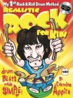 Realistic Rock for Kids: My 1st Rock & Roll Drum Method Drum Beats Made Simple! Cover Image