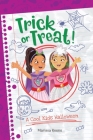 Trick or Treat By Marissa Koons, Stephanie Drake (Illustrator), Ellen Wettersten (Editor) Cover Image