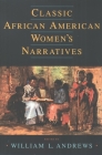 Classic African American Women's Narratives (Schomburg Library of Black Women Writers) By William L. Andrews (Editor) Cover Image